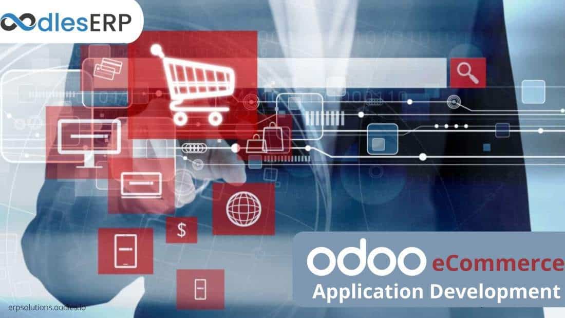 Ways To Maximize The Benefits of Odoo eCommerce App Development