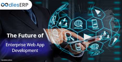 The Future of Enterprise Web App Development