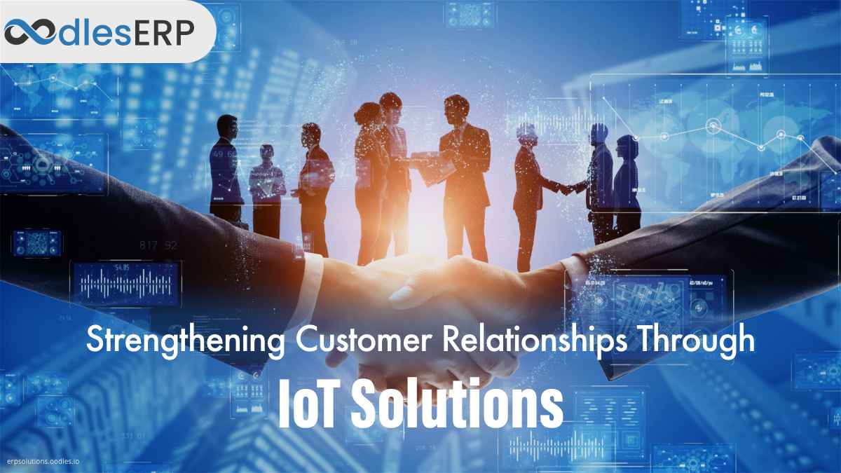 IoT App Development To Strengthen Customer Relationship Management