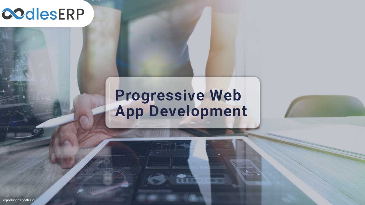 Progressive Web App Development For Your Business