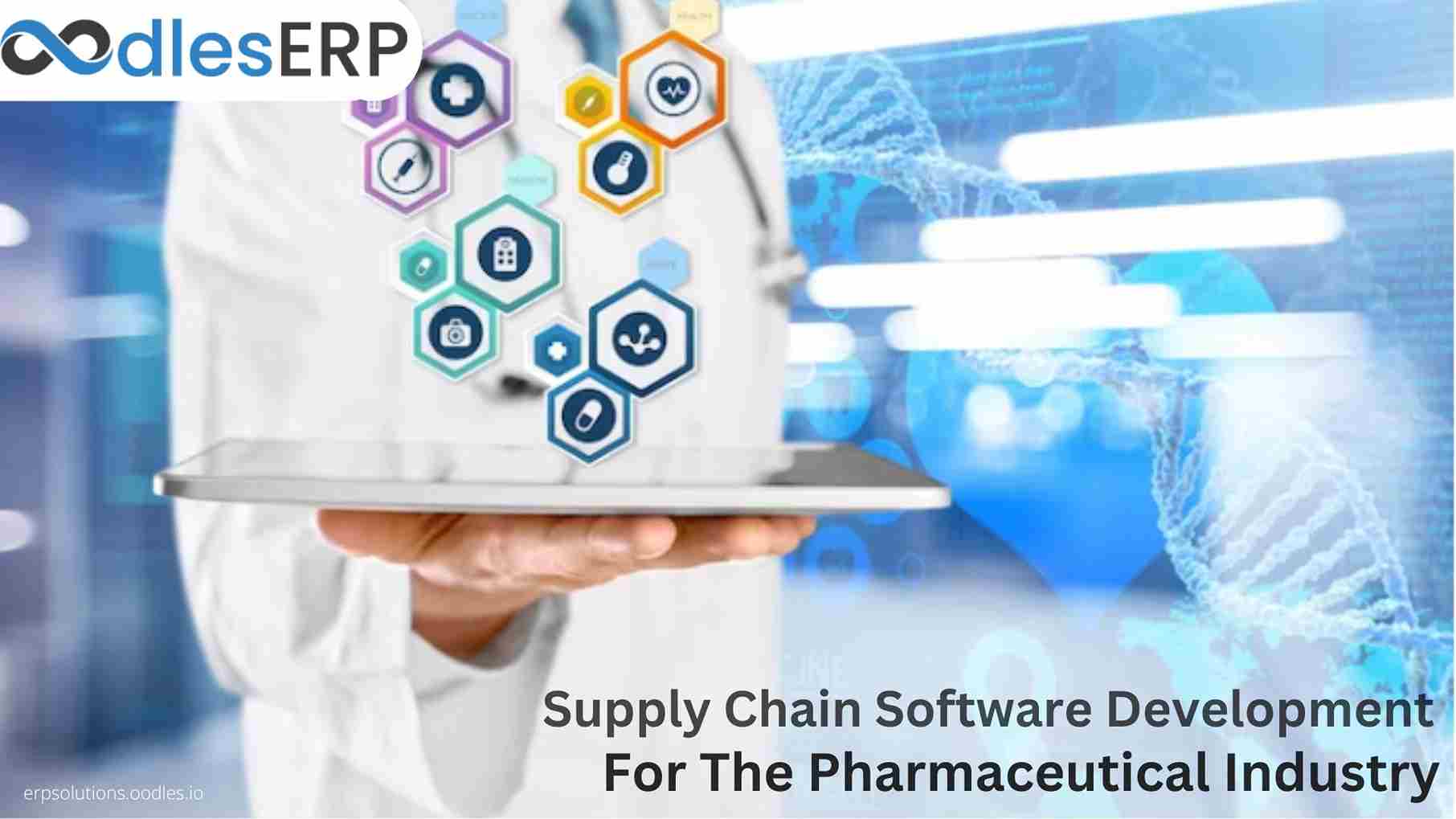 Supply Chain Software Development For The Pharmaceutical Industry